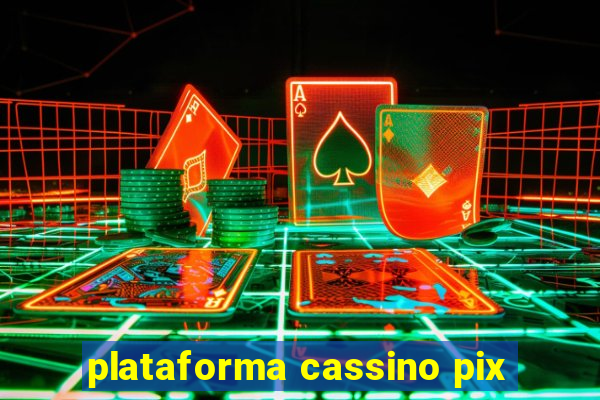 plataforma cassino pix